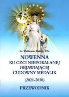 Nowenna ku czci Niepokalanej objawiającej Cudowny Medalik oprawa miękka ks.