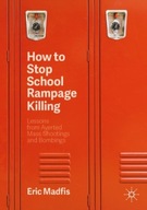 How to Stop School Rampage Killing: Lessons from