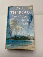 The Happy Isles of Oceania Paul Theroux