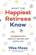 What the Happiest Retirees Know: 10 Habits for a