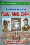 Rudy, Alek, Zośka - Barbara Wachowicz