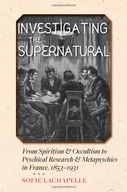 Investigating the Supernatural: From Spiritism