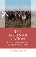The Darkening Nation: Race, Neoliberalism and