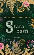 STARA BAŚŃ, JÓZEF IGNACY KRASZEWSKI