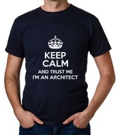 koszulka KEEP CALM I'M AN ARCHITECT prezent