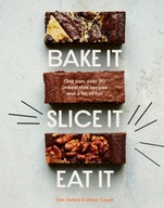 Bake It. Slice It. Eat It.: One Pan, Over 90