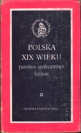 POLSKA XIX WIEKU PAŃSTWO SPOŁECZEŃSTWO KULTURA - STEFAN KIENIEWICZ