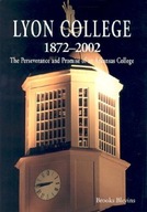 Lyon College 1872-2002: The Perseverance and