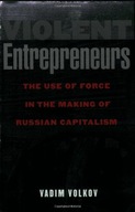 Violent Entrepreneurs: The Use of Force in the