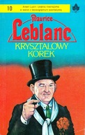 Arsene Lupin Kryształowy korek Leblanc