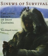 Sinews of Survival: The Living Legacy of Inuit