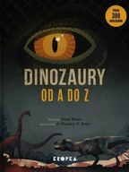 DINOZAURY OD A DO Z ILUSTROWANY LEKSYKON PONAD 300