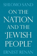 On the Nation and the Jewish People Renan Ernest