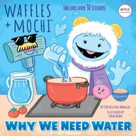 Why We Need Water (Waffles + Mochi) Mangual