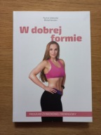 У ДОБРІЙ ФОРМІ Програма харчування та навчання Пауліна Уздовська, Міхал