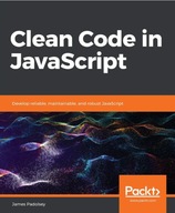 Clean Code in JavaScript: Develop reliable, maintainable, and robust BOOK