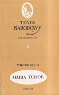 TEATR NARODOWY - WIKTOR HUGO - MARIA TUDOR