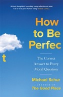 How to be Perfect: The Correct Answer to Every