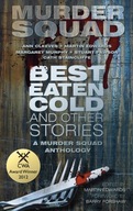 Best Eaten Cold and Other Stories: A Murder Squad