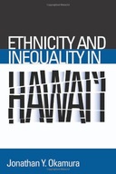 Ethnicity and Inequality in Hawai i Okamura