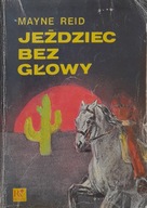 Jeździec bez głowy Mayne Reid