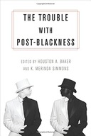 The Trouble with Post-Blackness group work