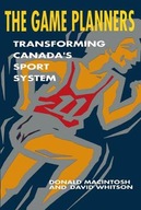 The Game Planners: Transforming Canada s Sport