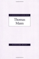 Understanding Thomas Mann Mundt Hannelore