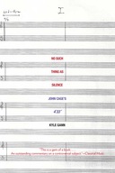 No Such Thing as Silence: John Cage s 4 33 Gann
