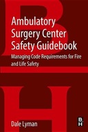Ambulatory Surgery Center Safety Guidebook: