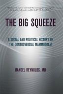 The Big Squeeze: A Social and Political History