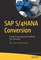 SAP S/4HANA Conversion: A Guide to Executing and