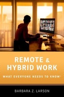 Remote and Hybrid Work: What Everyone Needs to Know- Larson, Barbara Z.