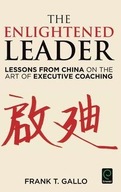 The Enlightened Leader: Lessons from China on the