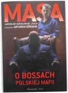 Masa o bossach polskiej mafii - Artur Górski