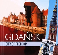 Gdańsk miasto wolności /wersja angielska