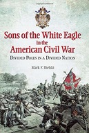 Sons of the White Eagle in the American Civil