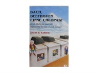 Bach, Beethoven i inne chłopaki - Dawid W. Barber