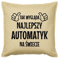 NAJLEPSZY AUTOMATYK poduszka 50x50 prezent