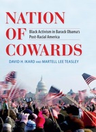 Nation of Cowards: Black Activism in Barack Obama