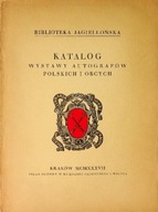 Katalog wystawy autografów polskich i obcych