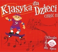 Różni Wykonawcy - Klasyka dla dzieci. Część 2 (CD)