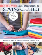 Ultimate Illustrated Guide to Sewing Clothes JOI MAHON