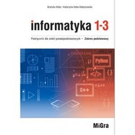 Informatyka 1 - 3 Podręcznik Zakres podstawowy Grażyna Koba