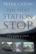 The Next Station Stop Caton Peter