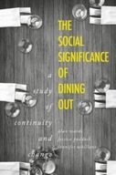 The Social Significance of Dining out: A Study of