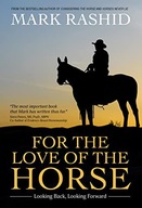 FOR THE LOVE OF THE HORSE - Mark Rashid [KSIĄŻKA]