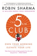 The 5 Am Club: Own Your Morning. Elevate Your Life. - Nieznany -