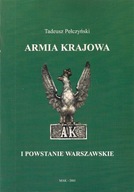 Armia Krajowa i Powstanie Warszawskie Tadeusz Pełczyński