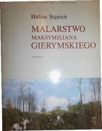 Malarstwo Maksymiliana Gierymskiego - Stępień